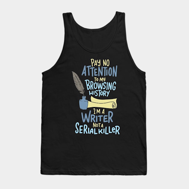 Funny Writing Gift - Storyteller Pay No Attenton Tank Top by Fresan